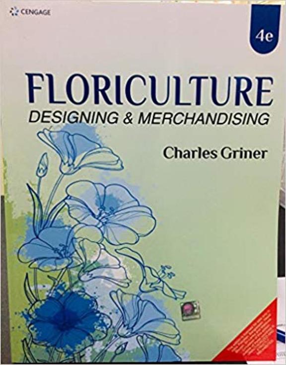 Floriculture Designing and Merchandising 4th Edition