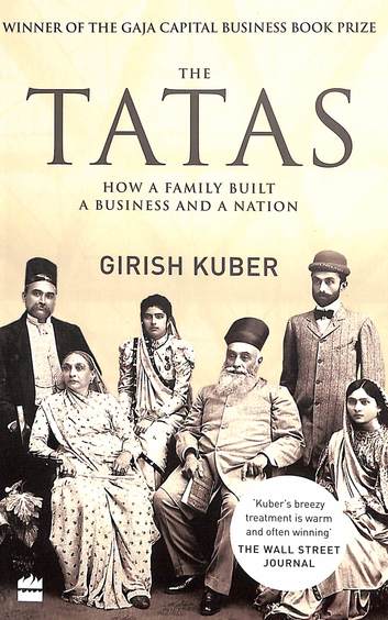 Tatas : How A Family Built A Business And A Nation