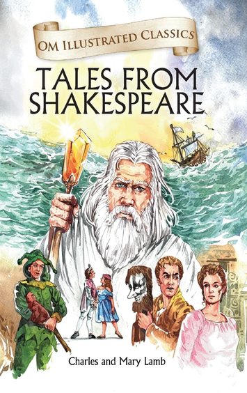 Children Classics : Tales from Shakespeare : Illustrated Abridged Classics with Practice Questions (Om Illustrated Classics for Kids)