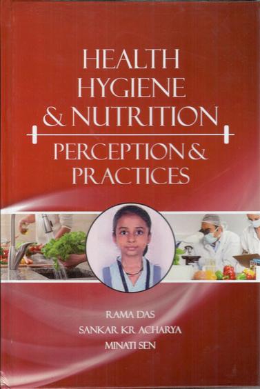 Health Hygiene and Nutrition: Perception and Practices