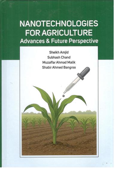 Nanotechnologies for Agriculture Advances and Future Perspective