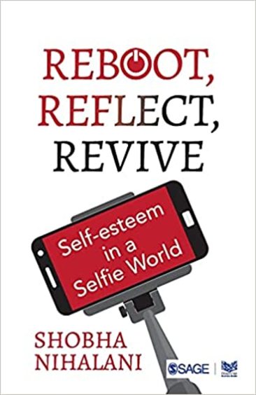 Reboot Reflect Revive : Self Esteem In A Selfie World