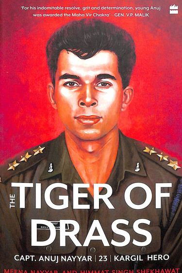 Tiger Of Drass : Anuj Nayyar 23 Kargil Hero