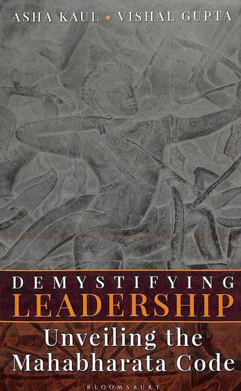 Demystifying Leadership Unveiling The Mahabharata Code