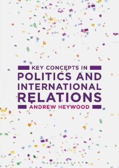 Key Concepts In Politics & International Relations