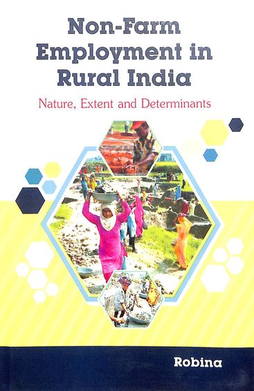 Non Farm Employment In Rural India : Nature Extent & Determinants