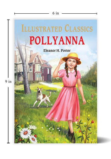 Pollyanna : Illustrated Classics