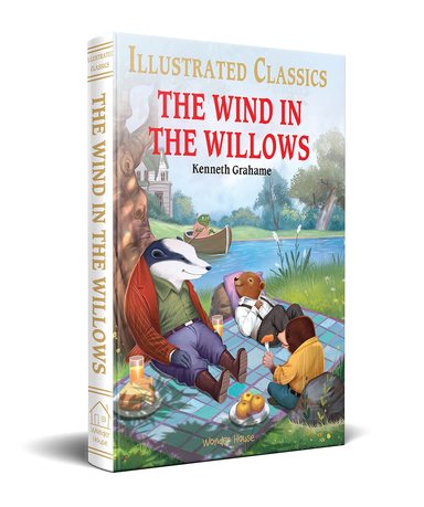Wind In The Willows : Illustrated Classics