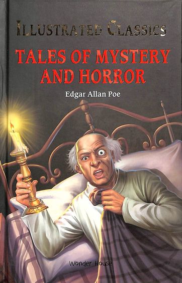 Illustrated Classics : Tales Of Mystery & Horror