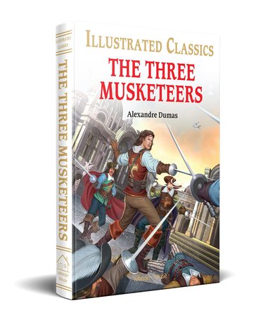 Illustrated Classics : The Three Musketeers