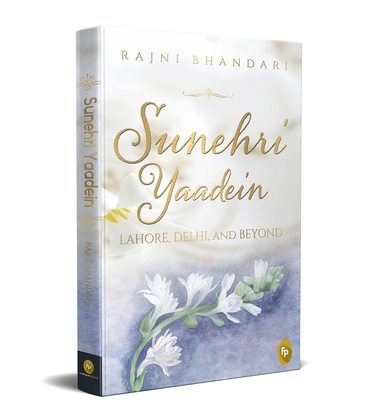 Sunehri Yaadein : Lahore, Delhi and Beyond