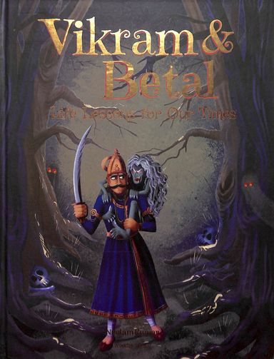 Vikram & Betal : Life Lessons For Our Times