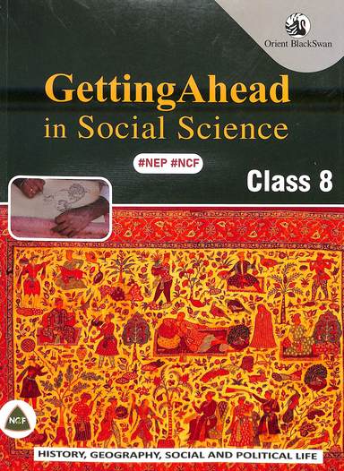 Gettingahead In Social Science Class 8 History Geography Social & Political Life : Nep Ncf