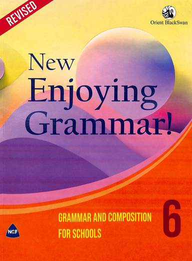 New Enjoying Grammar 6 : Grammar & Composition For Schools