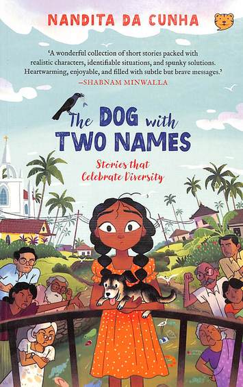 Dog With Two Names & Other Stories : Stories That Celebrate Diversity