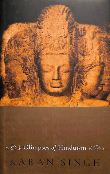 Eternal Religion : Glimpses Of Hinduism