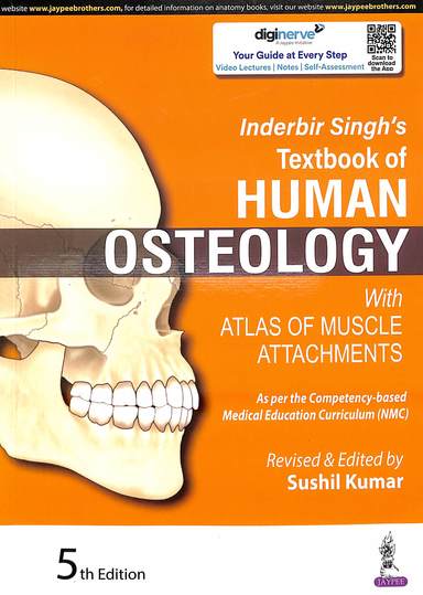 Inderbir Singhs Textbook Of Human Osteology With Atlas Of Muscle Attachments
