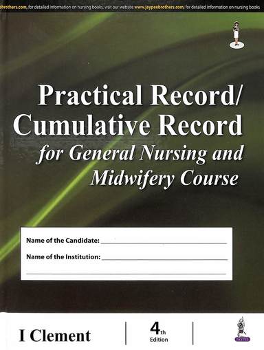 Practical Record Cumulative Record For General Nursing & Midwifery Course