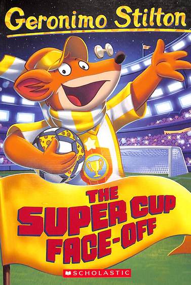 Geronimo Stilton  81 : Super Cup Face Off