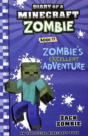 Buy Diary Of A Minecraft Zombie # 17 : Zombies Excellent Adventure