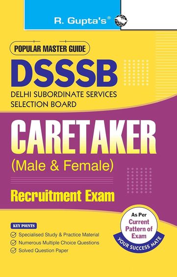 DSSSB : Caretaker (Male and Female) Recruitment Exam Guide