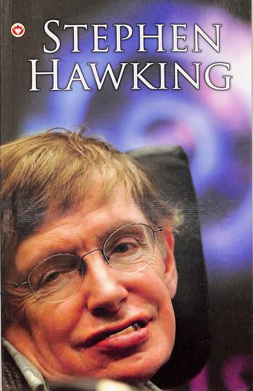 Great Scientists Of The World : Stephen Hawking