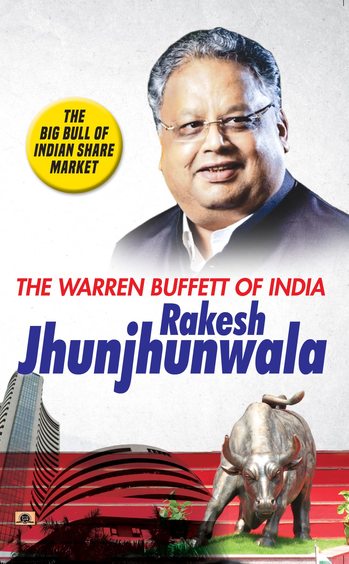 Warren Buffett Of India Rakesh Jhunjhunwala : Strategies & Secrets Of India Most Successful Stock