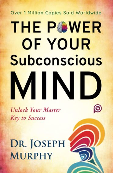 Power Of Your Subconscious Mind