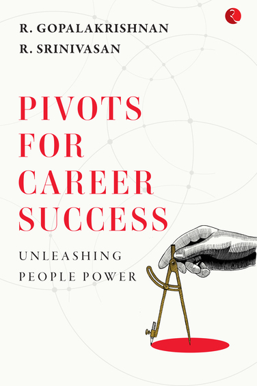 Pivots For Career Success : Unleashing People Power