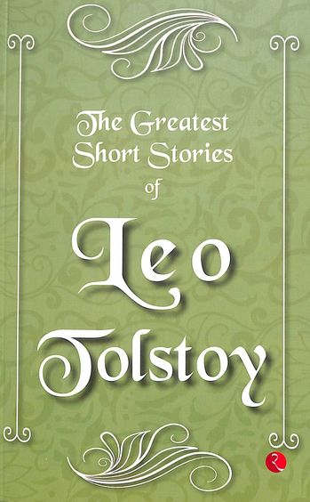Greatest Short Stories Of Leo Tolstoy