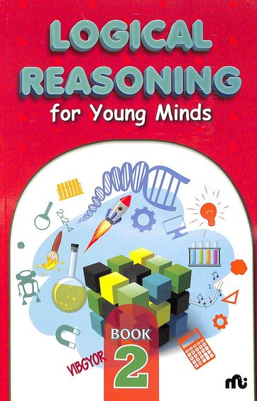 Logical Reasoning For Young Minds Book 2