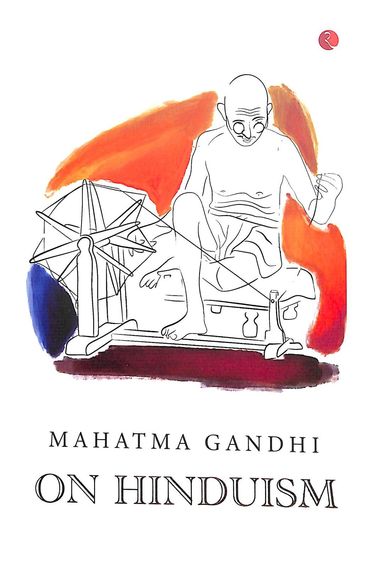 Mahatma Gandhi On Hinduism