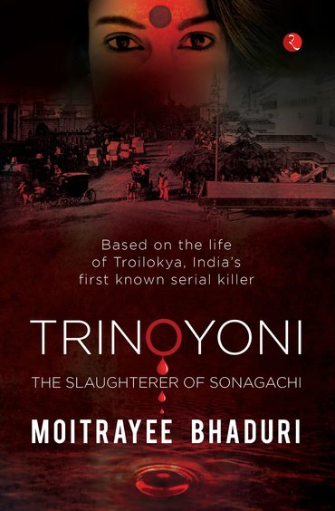 Trinoyoni : The Slaughterer Of Sonagachi