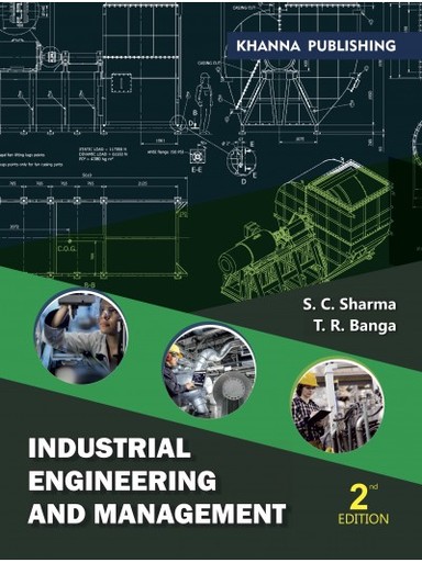 Industrial Engineering and Management , 2nd Edition, AICTE Recommended