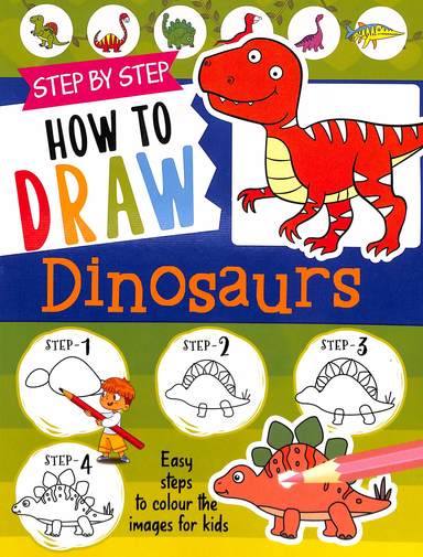 Buy Step By Step How To Draw : Dinosaurs book : Na , 935541675X ...
