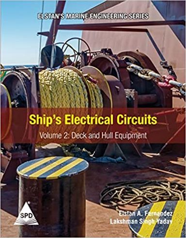 Elstans Marine Engineering Series: Ships Electrical Circuits-VOLUME 2: Deck and Hull Equipment
