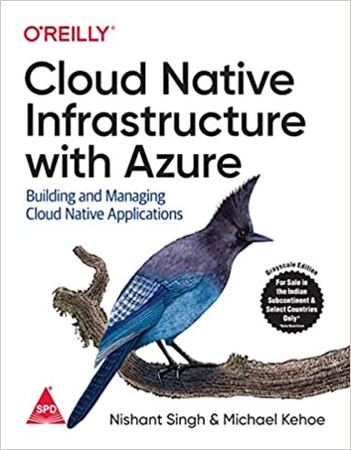 Cloud Native Infrastructure With Azure Building and Managing Cloud Native Applications