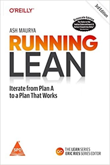 Running Lean: Iterate from Plan A to a Plan That Works, Third Edition