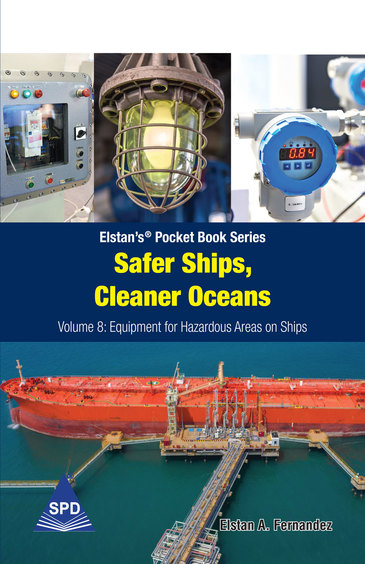 Safer Ships, Cleaner Oceans - Volume 8 : Equipment for Hazardous Areas on Ships (Elstans Pocket Book Series)