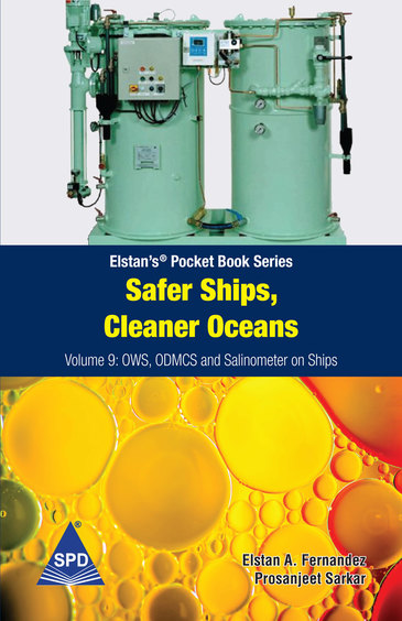Safer Ships, Cleaner Oceans - Volume 9 : OWS, ODMCS and Salinometer on Ships (Elstans Pocket Book Series)
