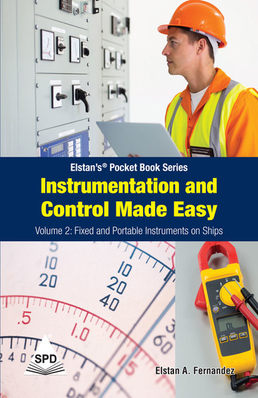 Instrumentation and Control Made Easy - Volume 2 : Fixed and Portable Instruments on Ships (Elstans Pocket Book Series)