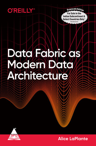 Buy Data Fabric as Modern Data Architecture book : Alice LaPlante ...