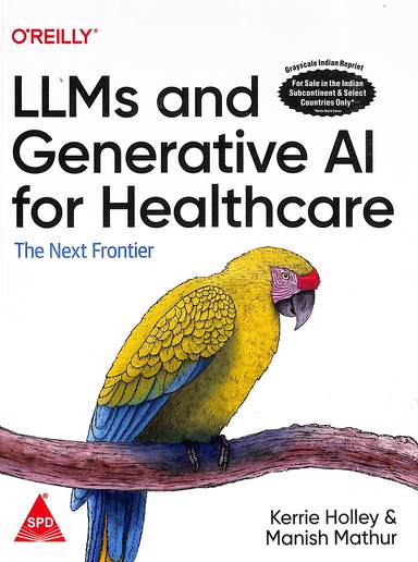 Llms & Generative Ai For Healthcare : The Next Frontier