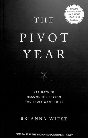 Pivot Year : 365 Days To Become The Person You Truly Want To Be