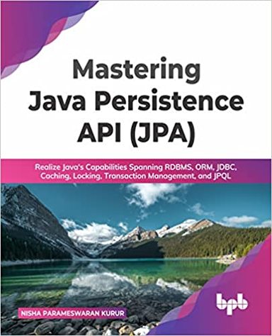 Mastering Java Persistence Api Jpa :  Realize Javas Capabilities Spanning Rdbms Orm Jdbc Caching