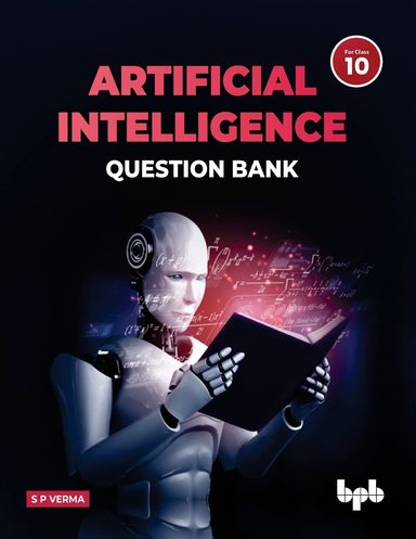 Artificial Intelligence Question Bank for Class 10 (As per CBSE Syllabus Code 417)
