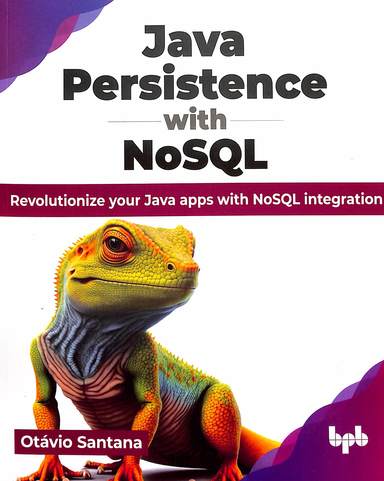 Java Persistence With Nosql : Revolutionize Your Java Apps With Nosql Integration