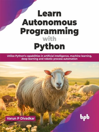 Buy Learn Autonomous Programming with Python: Utilize Pythons ...