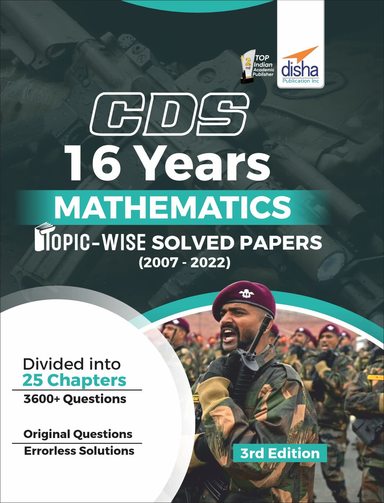 Cds 16 Years Mathematics Topic Wise Solved Papers 2007-2022