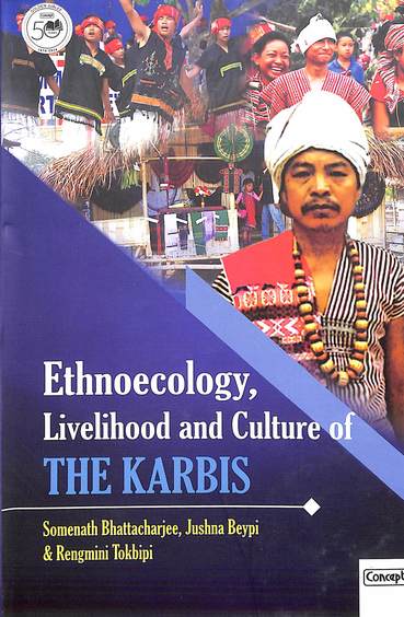 Ethnoecology Livelihood & Culture Of The Karbis